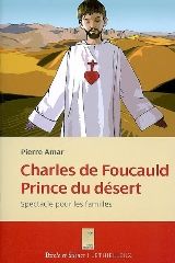 Charles de Foucauld, prince du désert