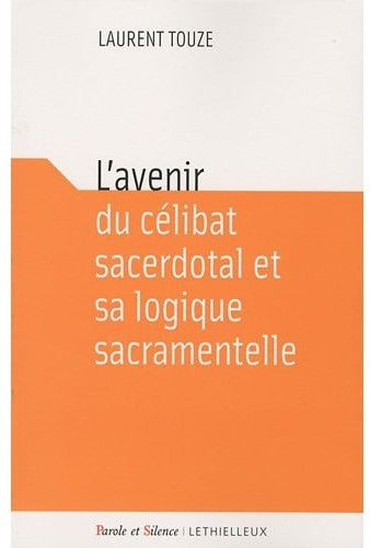 L'avenir du célibat sacerdotal et sa logique sacramentelle
