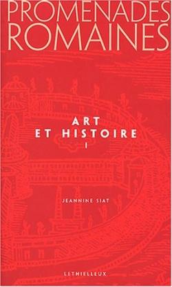Promenades romaines, tome 1 - art et histoire