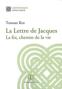 La lettre de jacques - la foi, chemin de la vie