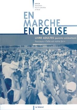 En marche, en église ; livre des parents et de l'animateur