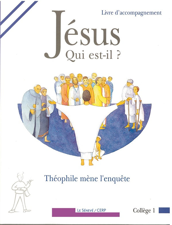 Jésus qui est-il ; livre d'accompagnement collège 1