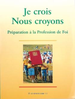 Je crois, nous croyons ; livre jeune ; préparation à la profession de foi
