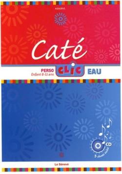 Caté Clic Eau - livre enfant : Enfant 8-11 ans (1CD audio inclus)