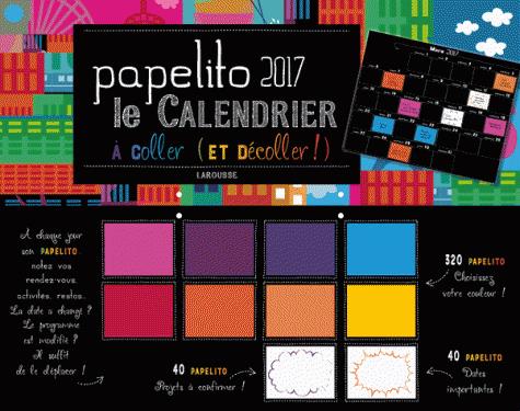 Papelito 2017 le calendrier ; à coller (et décoller !)
