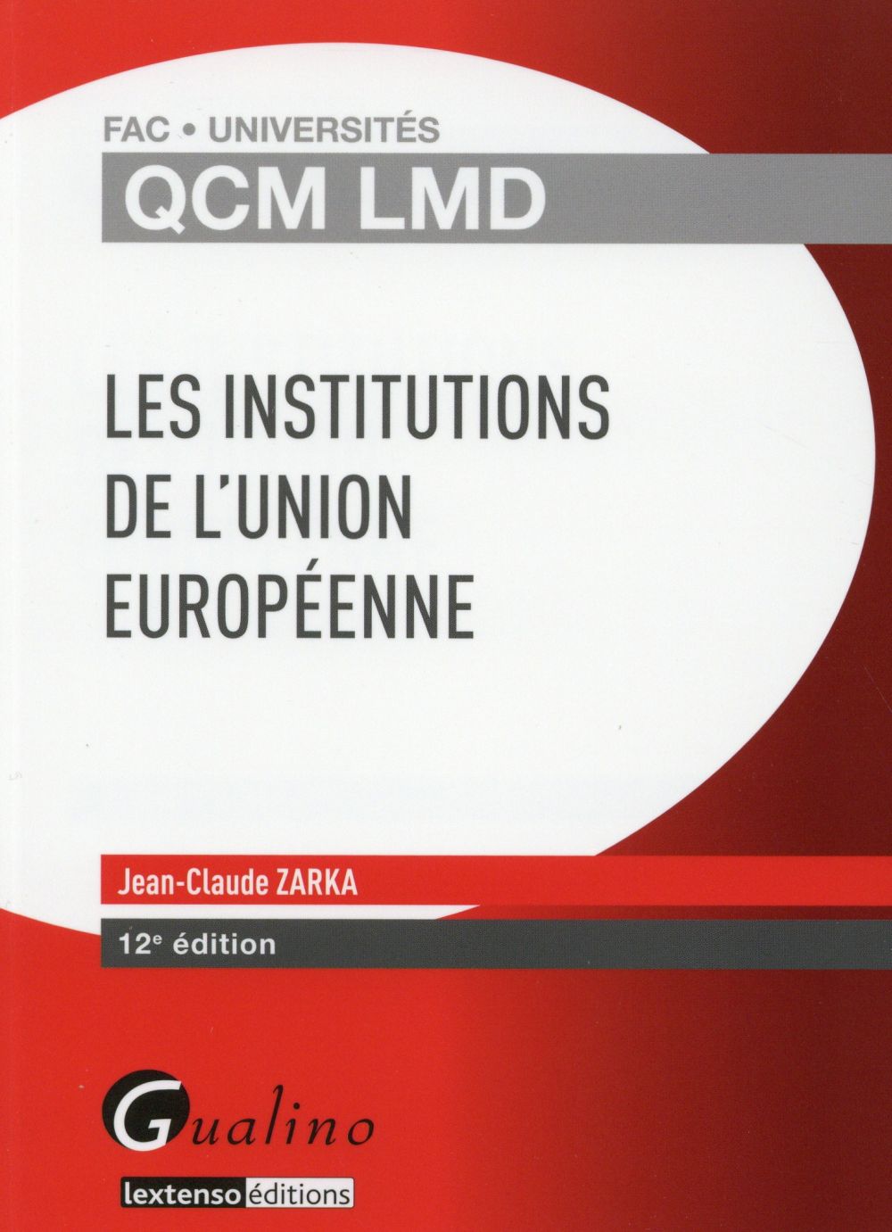 Les institutions de l'Union Européenne (12e édition)