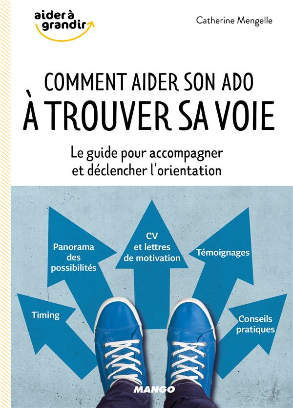 Comment aider son ado à trouver sa voie ; le guide pour accompagner et déclencher l'orientation - flash vidéo