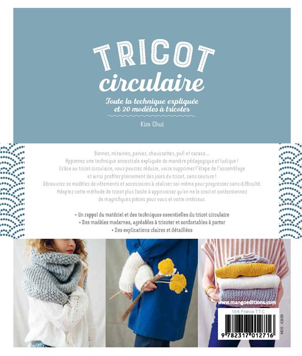 Tricot circulaire ; toute la technique expliquée et 20 modèles à tricoter