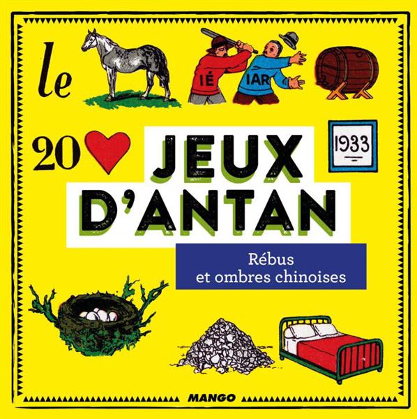 Jeux d'antan ; rébus et ombres chinoises