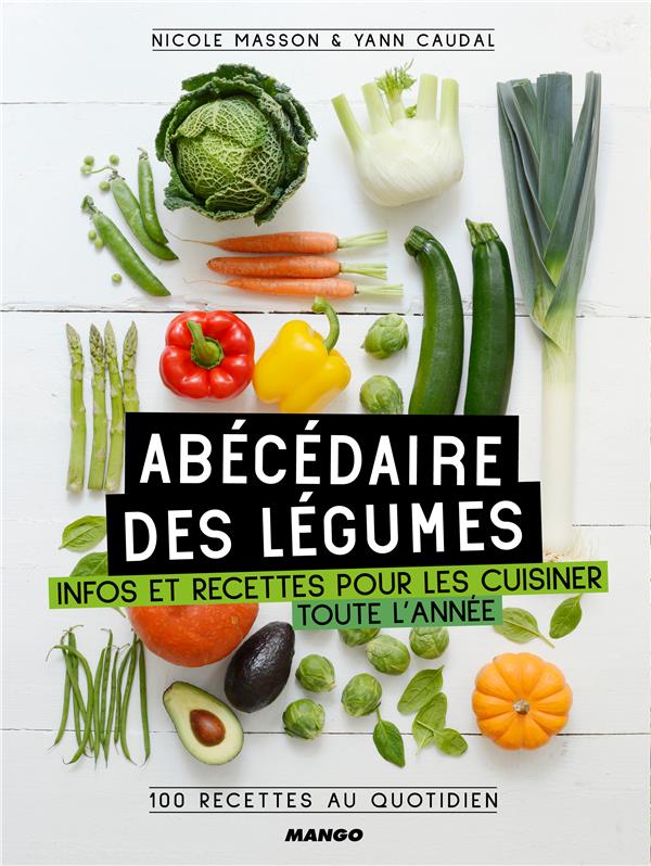 Abécédaire des légumes ; infos et recettes pour les cuisiner toute l'année ! - flash vidéo