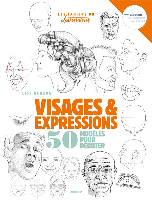 Visages et expressions ; 50 modèles pour débuter