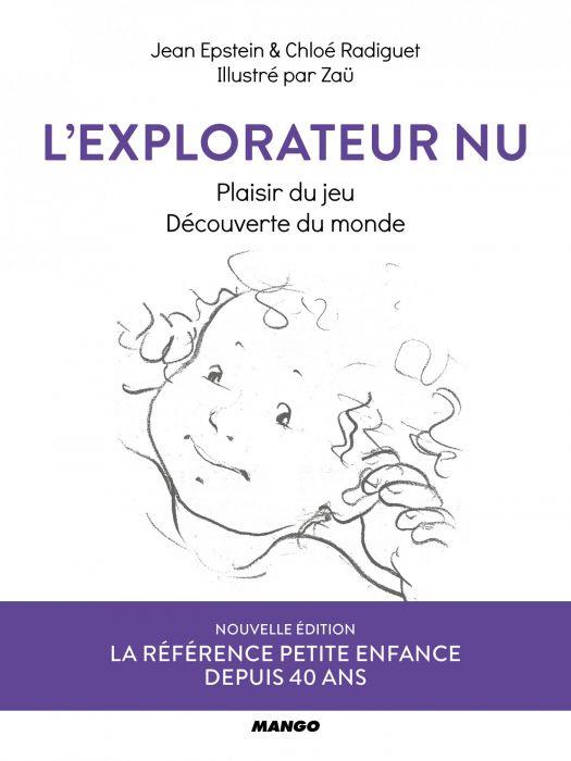 L'explorateur nu ; plaisir du jeu et découverte du monde