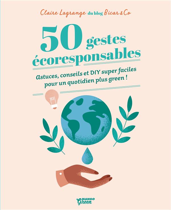 50 gestes écoresponsables ; astuces, conseils et DIY super faciles pour un quotidien plus green ! - flash vidéo