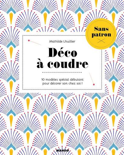 Déco à coudre sans patron : 10 modèles - flash vidéo