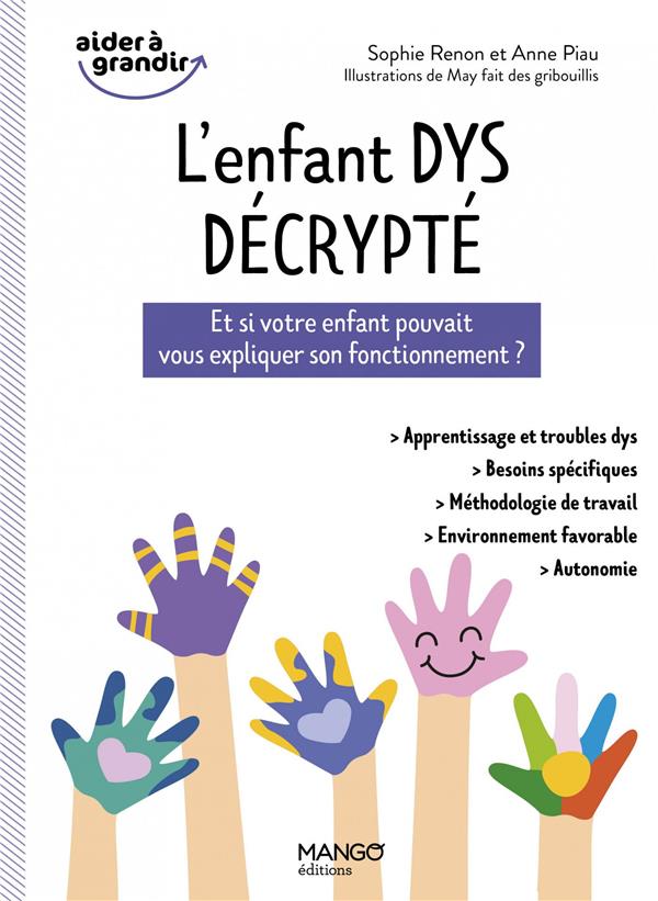 L'enfant DYS décrypté : et si votre enfant pouvait vous expliquer son fonctionnement ?