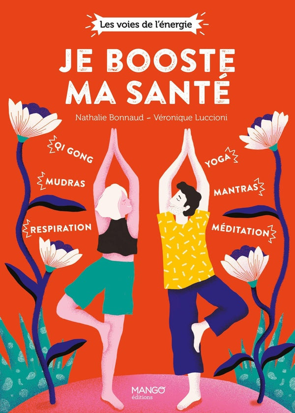 Je booste ma santé : qi gong, mudras, respiration, yoga, mantras, méditation - flash vidéo
