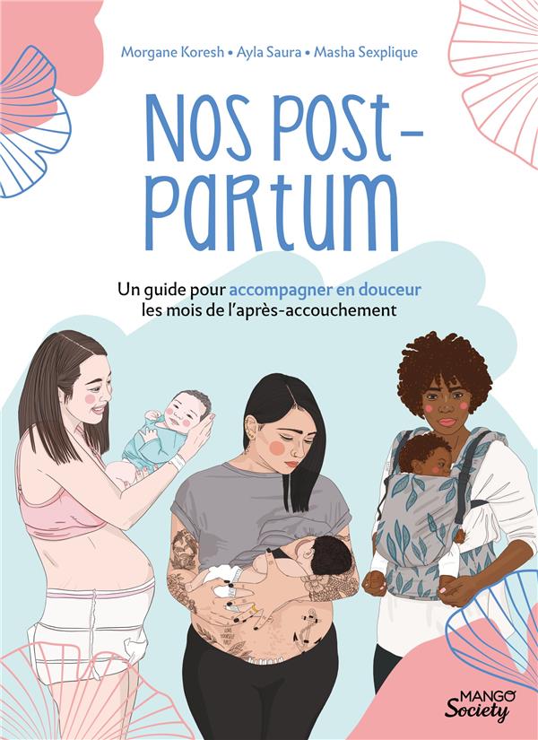 Nos post-partum : un guide pour accompagner en douceur les mois de l'après-accouchement - flash vidéo