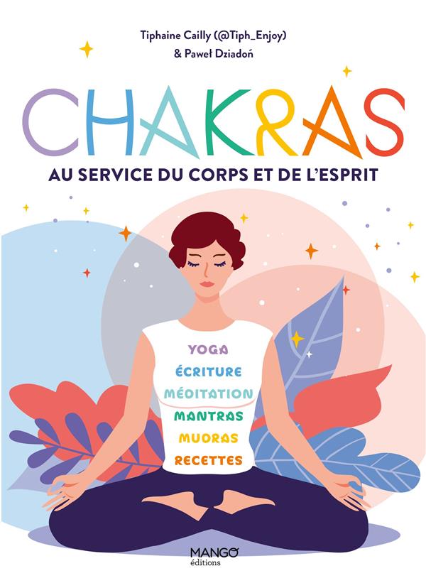 Chakras : au service du corps et de l'esprit