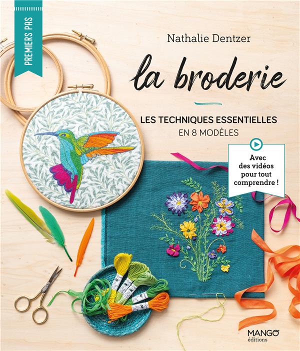 La broderie : les techniques essentielles en 8 modèles - flash vidéo