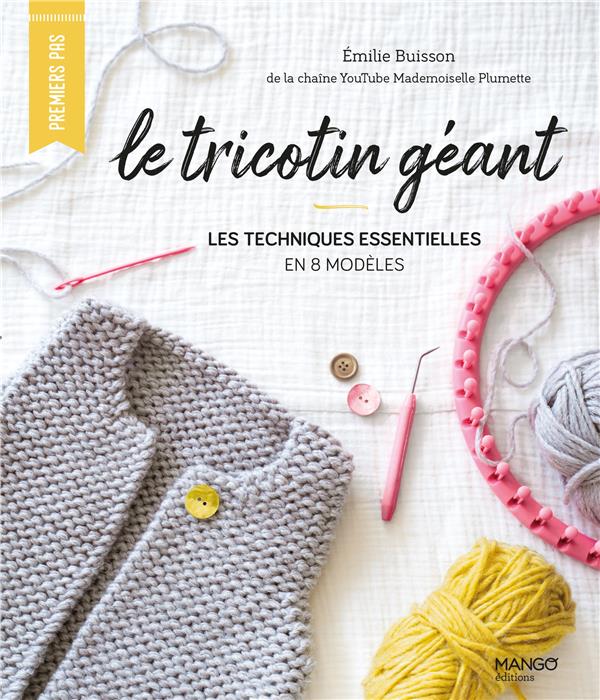 Le tricotin géant : les techniques essentielles en 8 modèles - flash vidéo