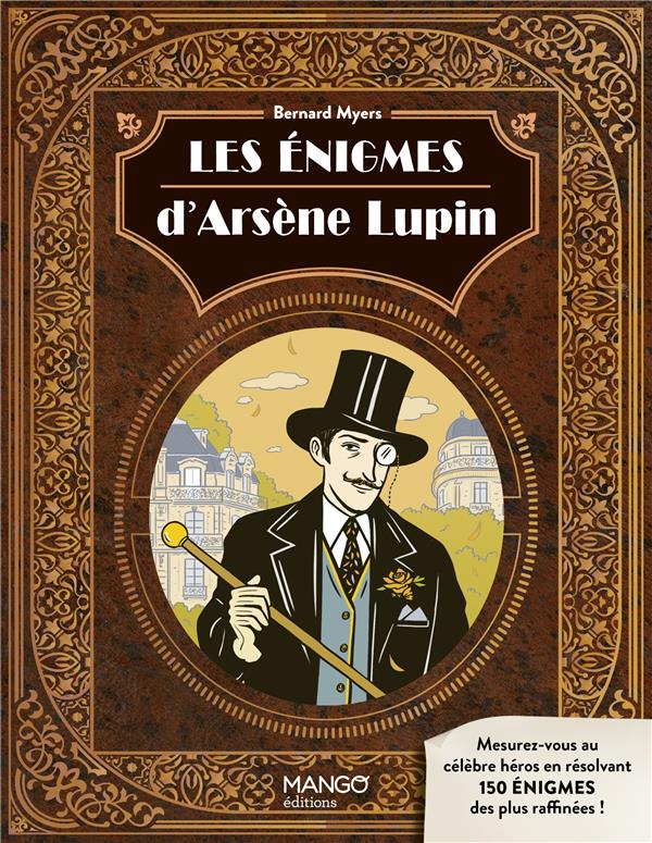 Les énigmes d'Arsène Lupin : mesurez-vous au célèbre héros avec 150 énigmes raffinées ! - flash vidéo