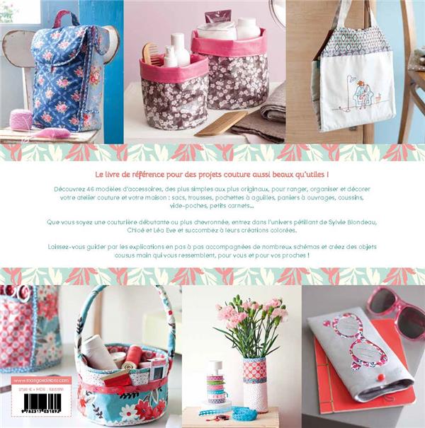 Le grand livre de la couture créative : 46 accessoires et rangements pour l'atelier et la maison