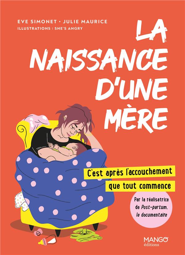 La naissance d'une mère : c'est après l'accouchement que  tout commence