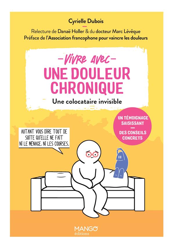 Vivre avec une douleur chronique, une colocataire invisible mais épuisante : un témoignage saisissant, des conseils concrets