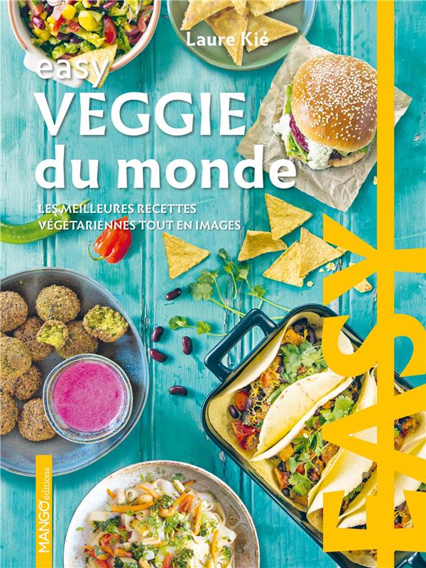 Easy veggie du monde : les meilleures recettes végétariennes tout en images - flash vidéo