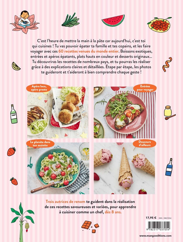 C'est moi qui cuisine le monde ! 60 recettes en pas à pas