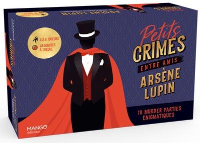 Petits crimes entre amis : Arsène Lupin