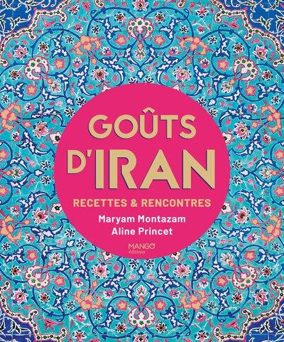 Goûts d'Iran : Recettes et rencontres