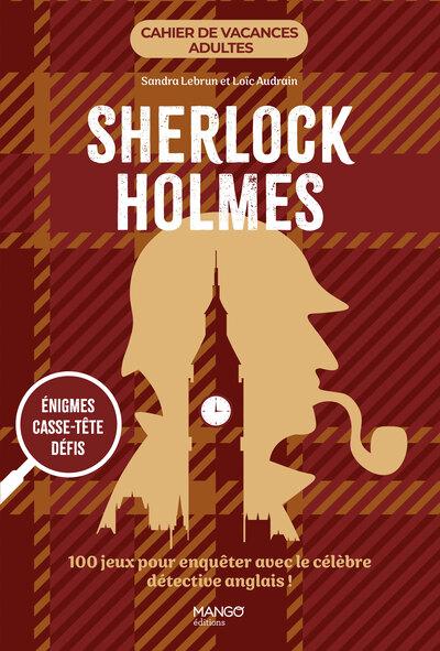 Cahier de vacances adultes : Cahier de vacances : Sherlock Holmes