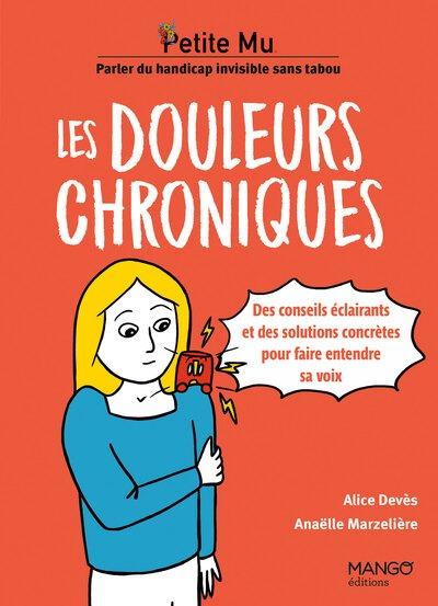 Les douleurs chroniques :  Conseils éclairants et solutions concrètes pour faire entendre sa voix