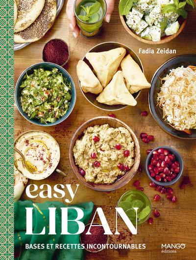Easy Liban : Bases et recettes incontournables