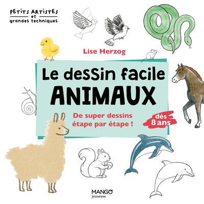 Le dessin facile animaux : De super dessins étape par étape !