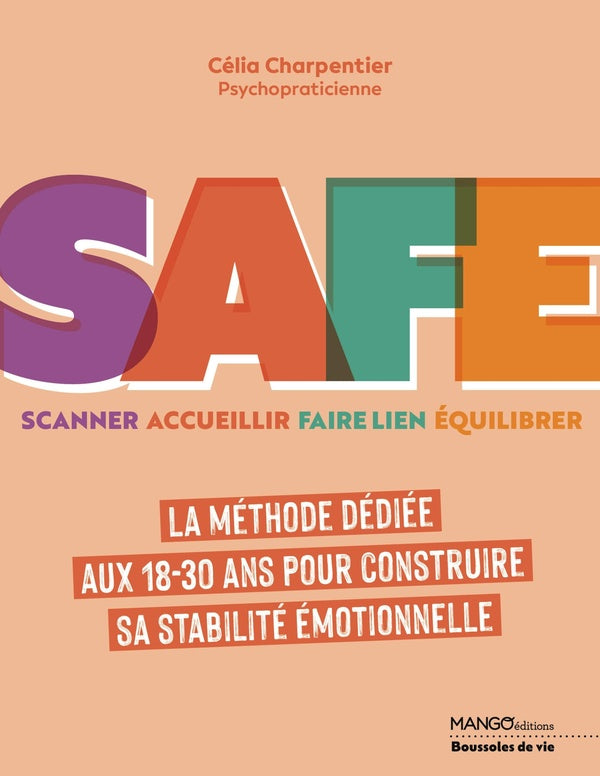SAFE : La méthode dédiée aux 18-30 ans pour construire sa stabilité émotionnelle