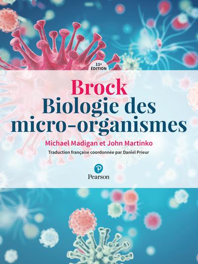 Brock : biologie des micro-organismes - 11e edition