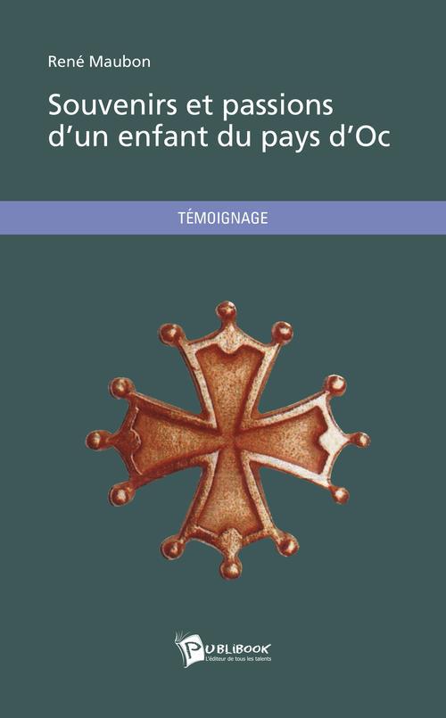 Souvenirs et passion d'un enfant du pays d'Oc