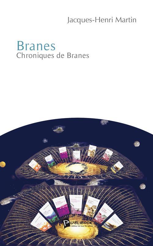Branes ; chroniques de branes