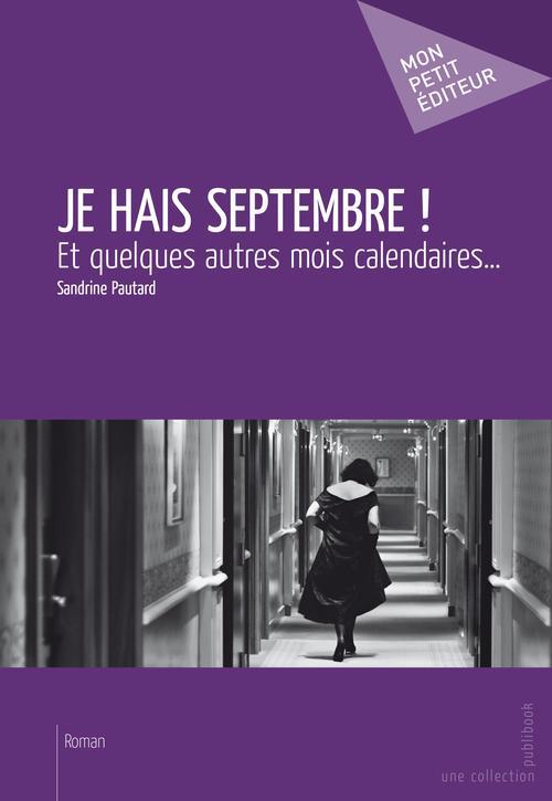 Je haïs septembre ! et quelques autres mois calendaires...