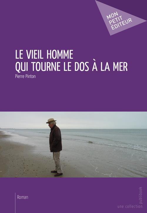 Le vieil homme qui tourne le dos a la mer