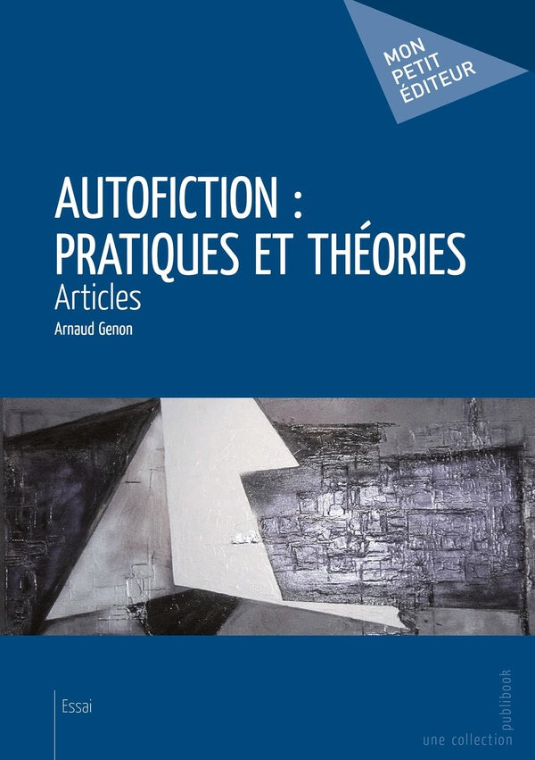 Autofiction : pratiques et théories ; articles