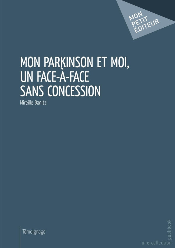 Mon Parkinson et moi, un face-à-face sans concession