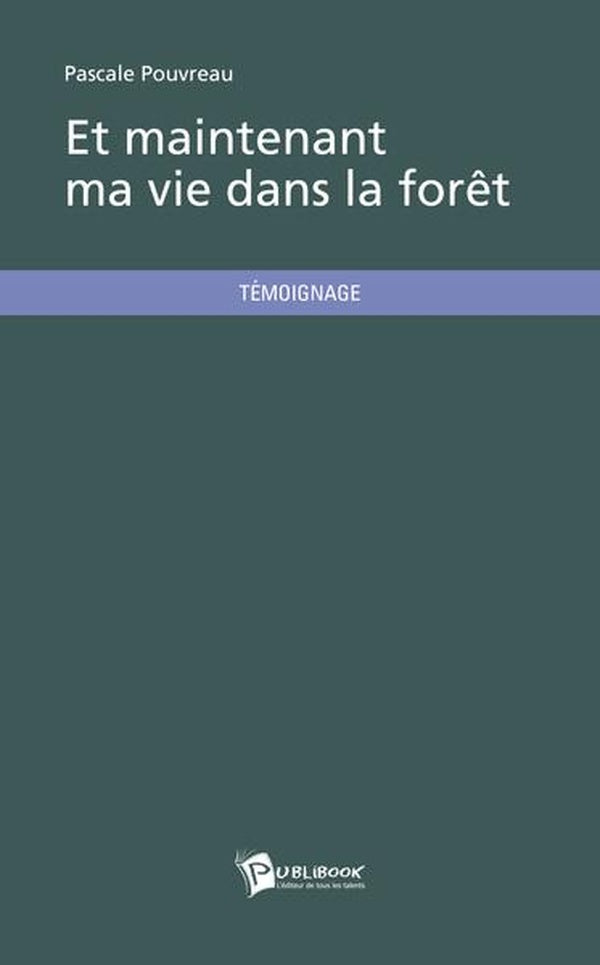 Et maintenant ma vie dans la forêt