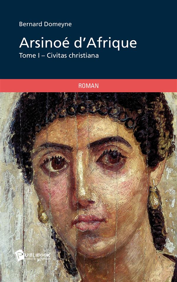 Arsinoé d'Afrique Tome 1 ; civitas christiana