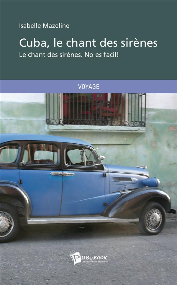 Cuba, le chant des sirenes