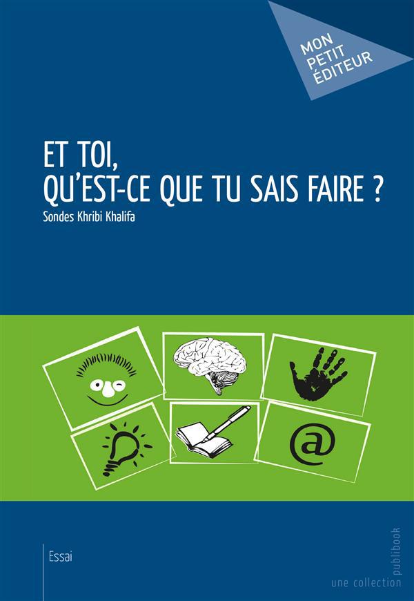 Et toi, qu'est-ce que tu sais faire ?