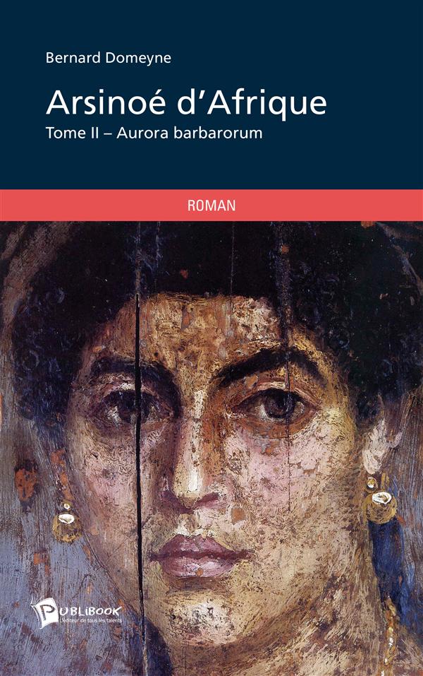 Arsinoé d'Afrique Tome 2 ; aurora barbarorum