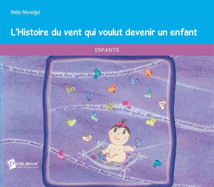 L'histoire du vent qui voulut devenir un enfant